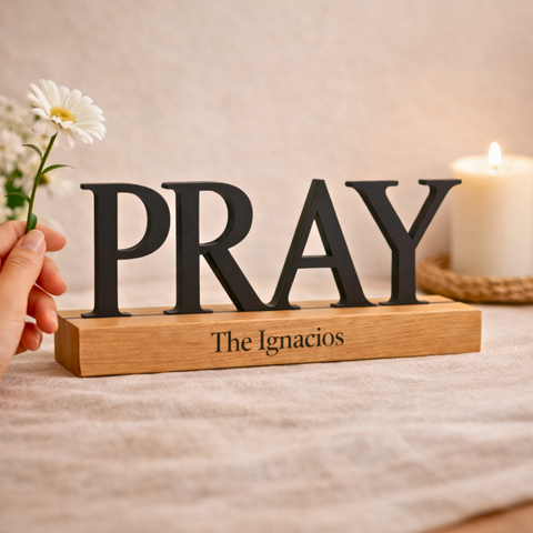 Personalized Wooden PRAY Sign for Catholic Home – Tabletop Prayer Decor