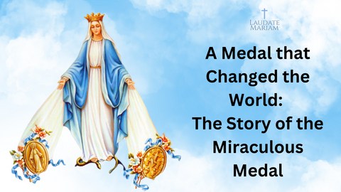 A Medal That Changed the World: The Story of the Miraculous Medal