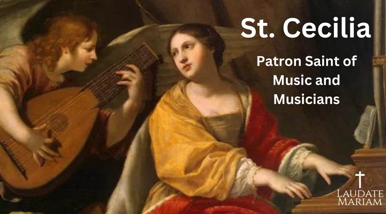 Saint Cecilia: An Eternal Song of Faith and Bravery – Laudate Mariam