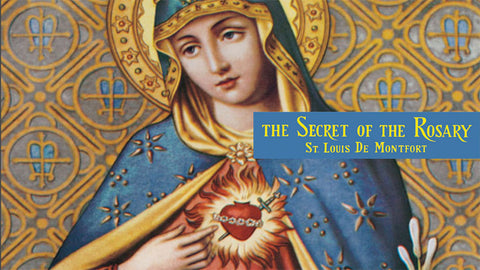 The Secret of the Rosary: Insights from St. Louis de Montfort's Classic